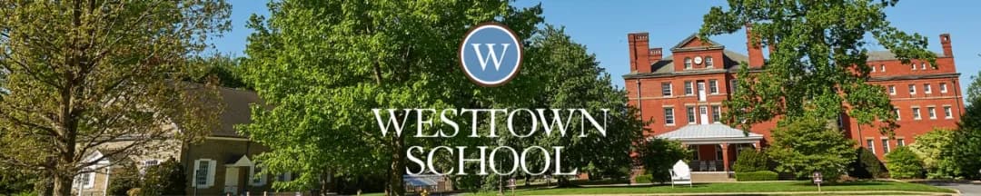 【美高招生官讲座】Top50 Westtown School 西城中学招生官带您解码最新申请资讯!